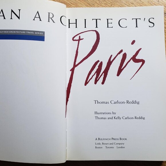An Architect's Paris by Thomas Carlson-Reddig Bullfinch Press 1993 - Picture 7 of 13